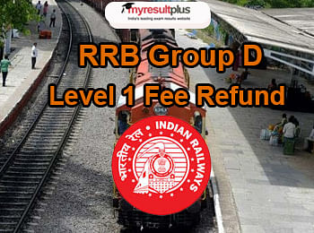 RRB Group D Level 1 Posts Fee Refund Process Concluding Today, Visit Now
