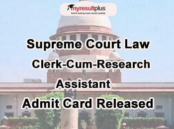 Supreme Court Provisional Admit Card 2019 Released for Law Clerk-Cum-Research Assistant