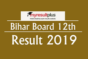Bihar Board Intermediate, 12th Result 2019: Toppers List to be Released Around 5 PM 