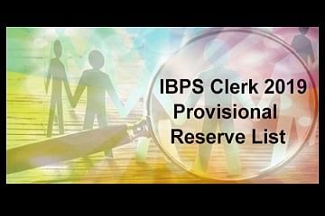 IBPS Declares Clerk Provisional Allotment Under Reserve List 2019