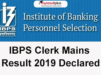 IBPS Clerk Mains Result 2019 Available, Check Here