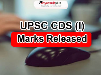 UPSC CDS (I) Marks Released, Know How to Download the ScoreCard