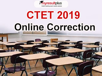 CBSE Extends CTET 2019 Online Correction Date