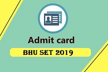 BHU SET 2019 Admit Card Released for Entrance Exam, Know the Download Process