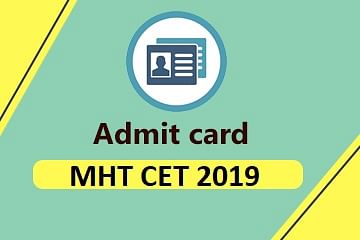 MHT CET 2019 Admit Card Released, Know the Download Process