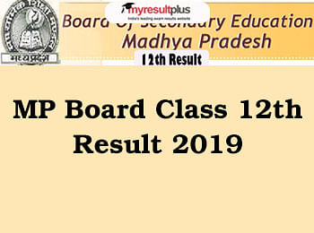 MP Board 12th Result 2019 Can Be Downloaded with These 5 Simple Steps
