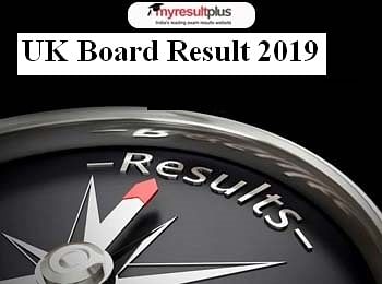 UK Board Result 2019 To Be Declared Shortly