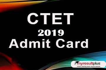 No Official Confirmation on CTET Admit Card 2019 Release Date