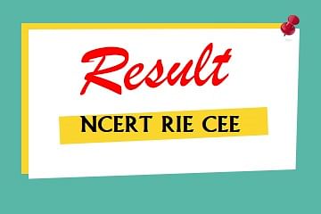 NCERT RIE CEE Result 2019: Result To Be Declared Today