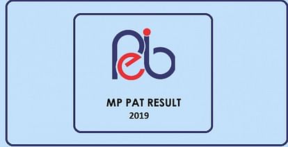 MP PAT Result 2019 Declared, Check Seat Reservation and Counselling Details