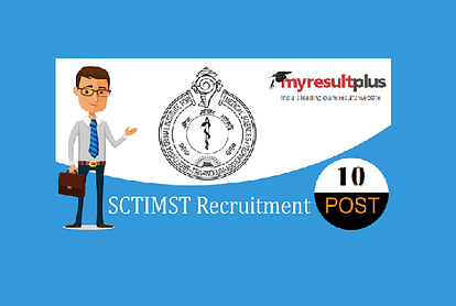 SCTIMST Recruitment 2019 Process For 10 Apprentices Posts