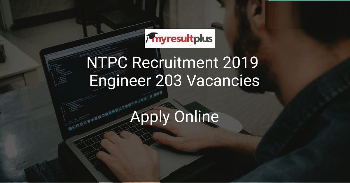 NTPC Recruitment 2019: Apply For 203 Experienced Engineers Vacancy