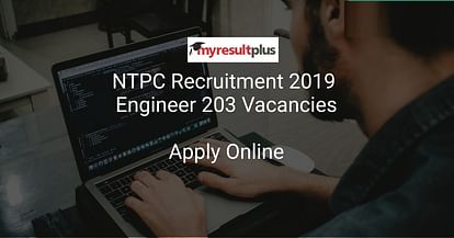NTPC Recruitment 2019: Apply For 203 Experienced Engineers Vacancy