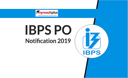 IBPS PO Recruitment 2019: Application Process To End This Month