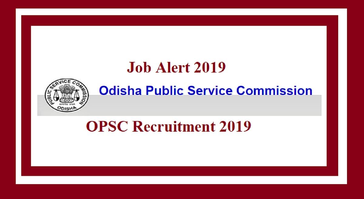 OPSC Civil Services Recruitment 2019: Apply online for 153 Vacant Posts, Check Details Here