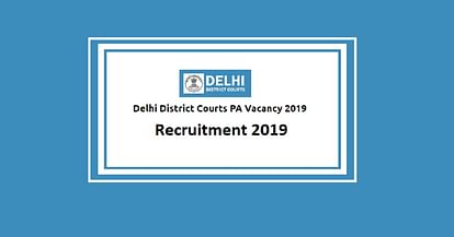 Delhi District Courts is Recruiting Personal Assistants, Apply Before October 6