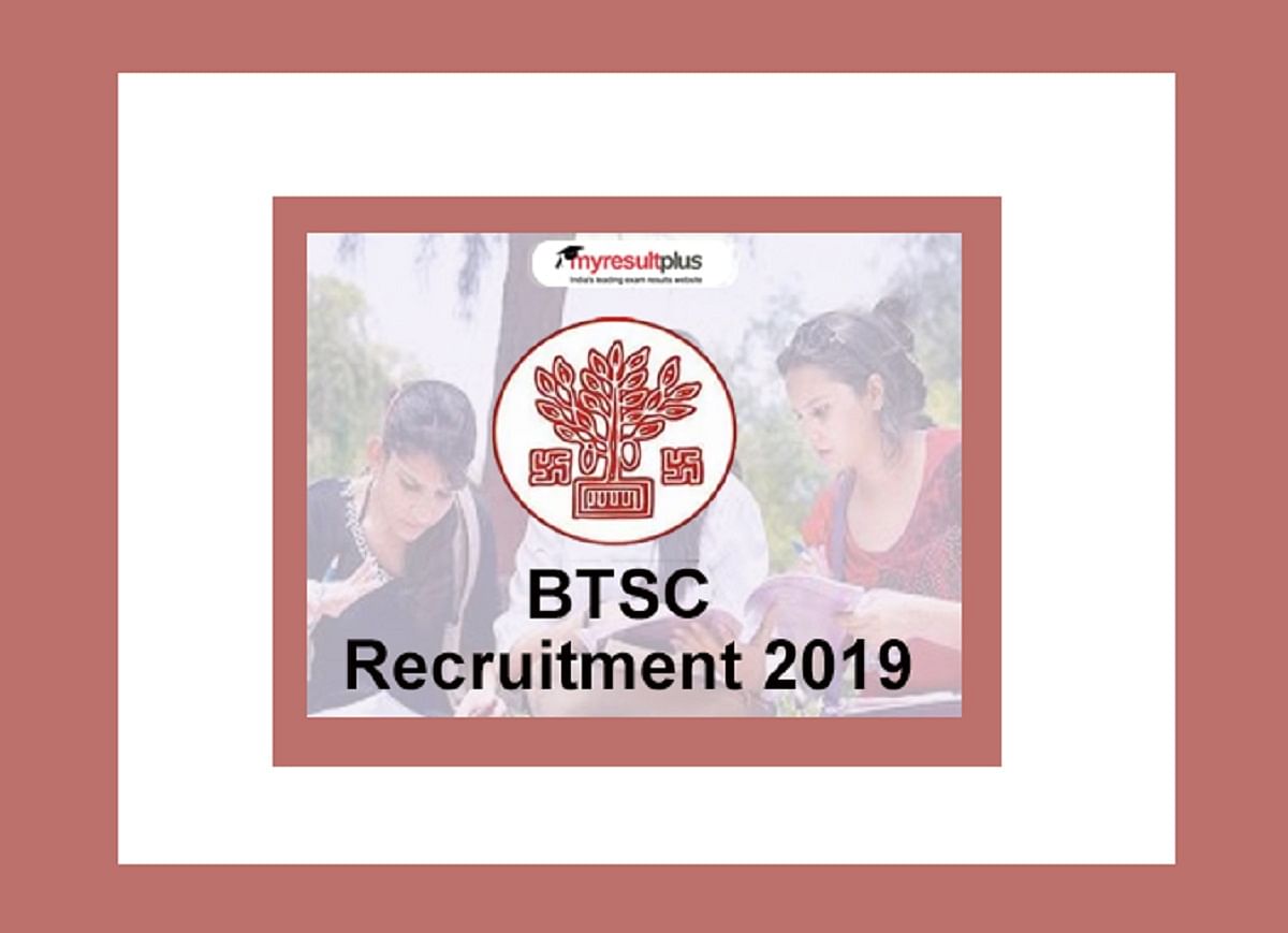 BTSC Recruitment 2019: Vacancy for 6437 Medical Officer Posts, Last date in October