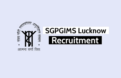 SGPGIMS Lucknow Staff Nurse Recruitment Process To Begin in 3 Days