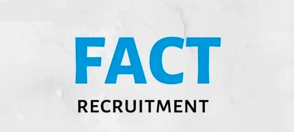 FACT Apprentice Recruitment Process for Apprentice Post To Conclude in February, Check All Details