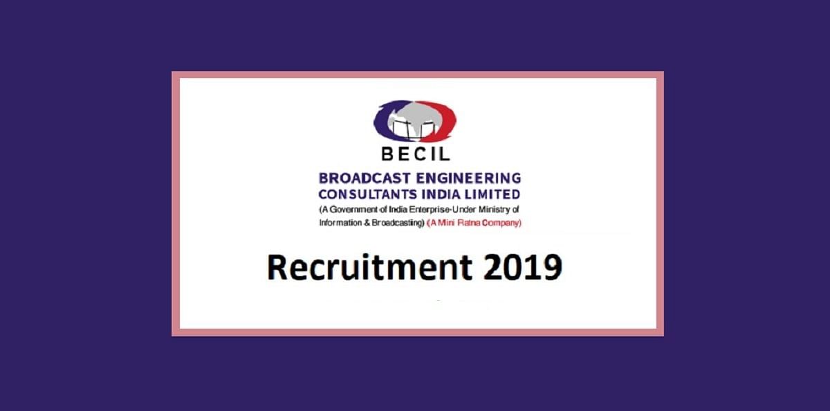BECIL Recruitment 2019: Vacancy for Unskilled Manpower Post, Apply Till Nov 18