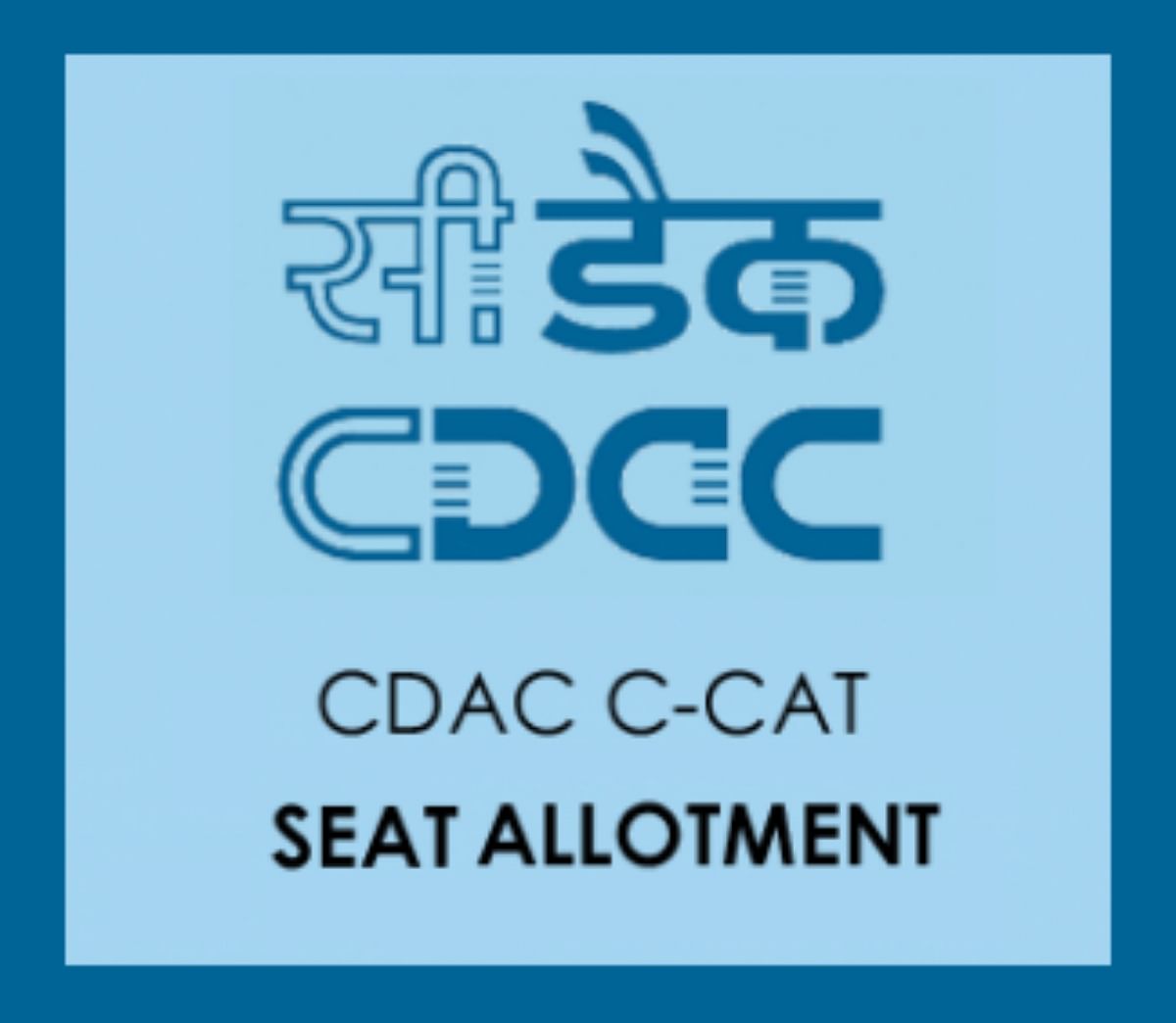 CDAC C-CAT 2019 Round 2 Seat Allotment Result Declared, Here's Direct Link