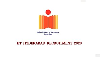 IIT Hyderabad Recruitment 2020: Apply for Registrar, Chief Library Officer Posts Till Tomorrow