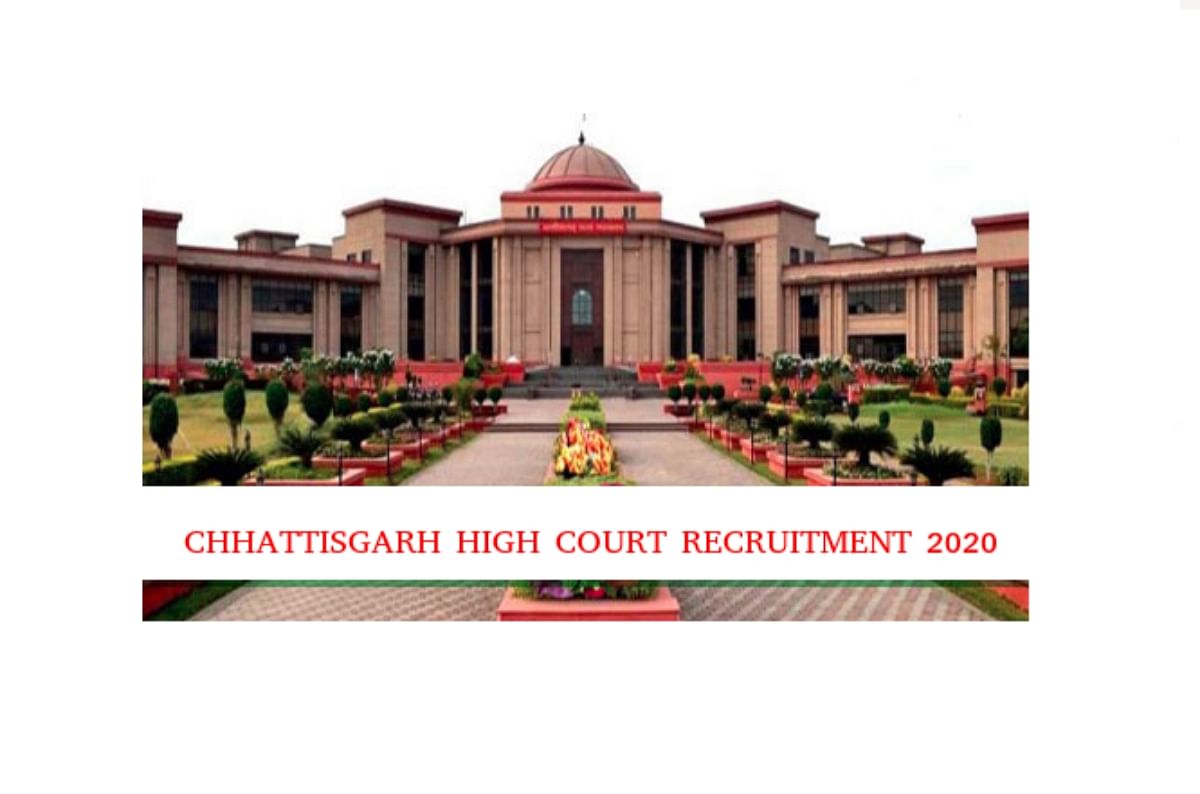 Chhattisgarh High Court Recruitment Process To Conclude in 2 days, Apply Soon