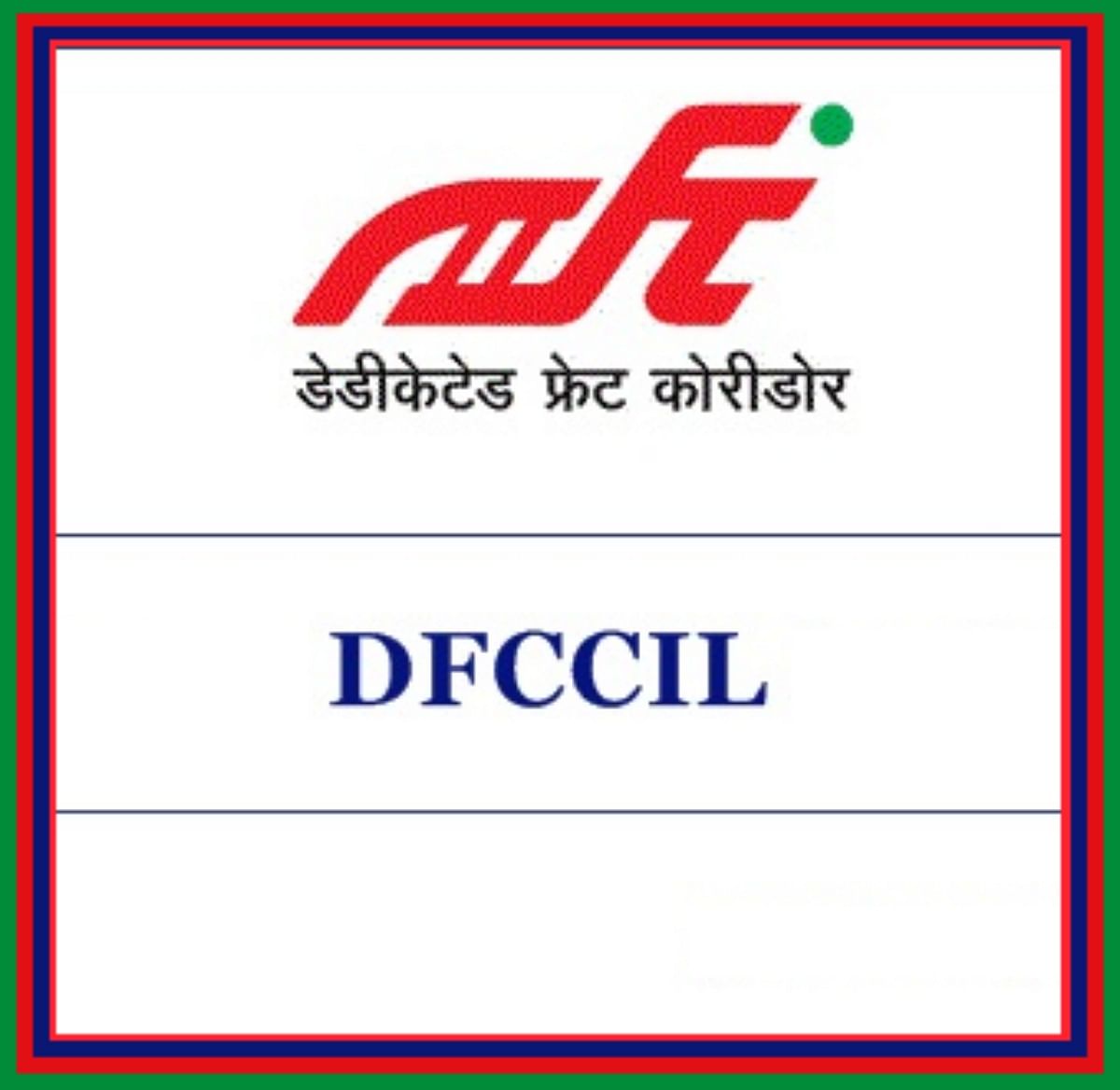 Last Date for DFCCIL Executive, Assistant Manager Recruitment 2020 Application Process Today