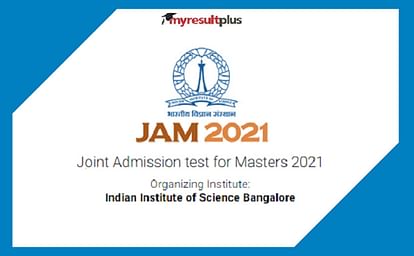 IIT JAM 2021 Admission Form Released, Important Dates & Details Here