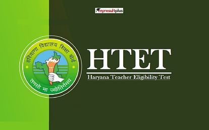 Haryana HTET 2021 Registration Last Date Extended, Check Updates and Apply Here