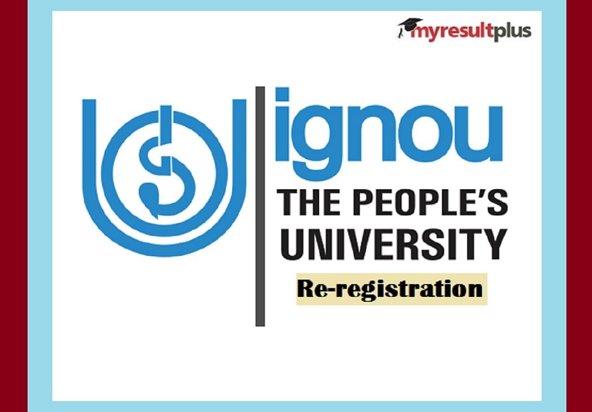 IGNOU July Admission 2023: Application, Re-Registration Deadline Re-Extended, How to Apply