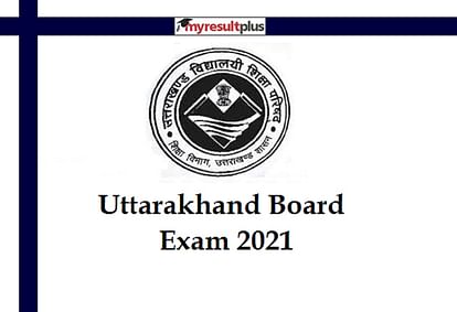 Uttarakhand Board Exam 2021: UBSE Cancelled Class 10th Exams while Class 12th Exams Postponed