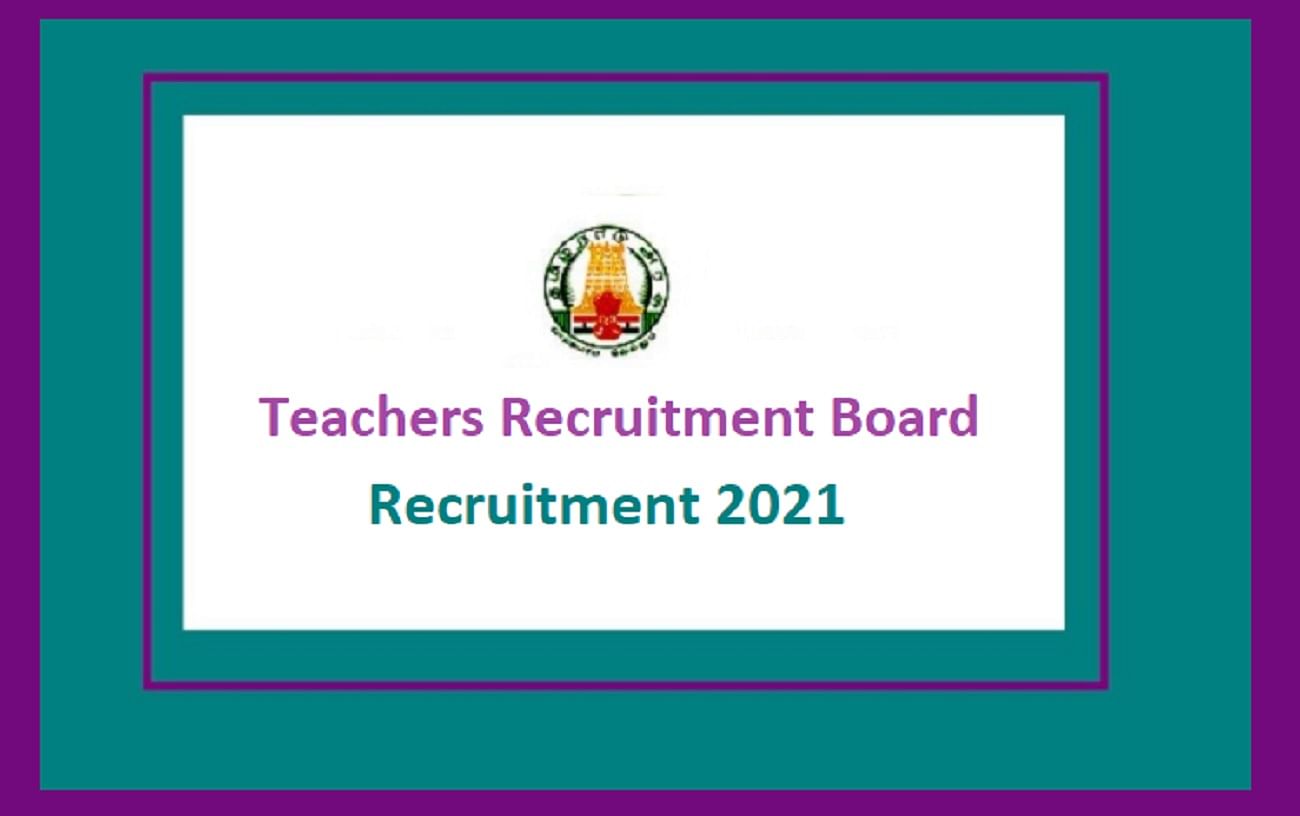TN TRB Recruitment 2021: Applications Invited for 2207 PG Assistants and Various Posts, Graduates can Apply