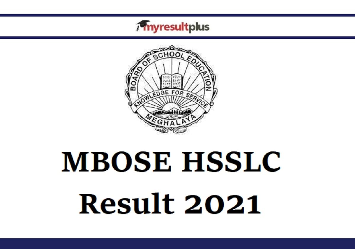 MBOSE HSSLC Result 2021 (Declared) Live: Meghalaya Board Class 12 Result Link Activated