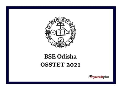 OSSTET 2021: Phase 2 Registration Begins, Official Notification and Eligibility Details Here