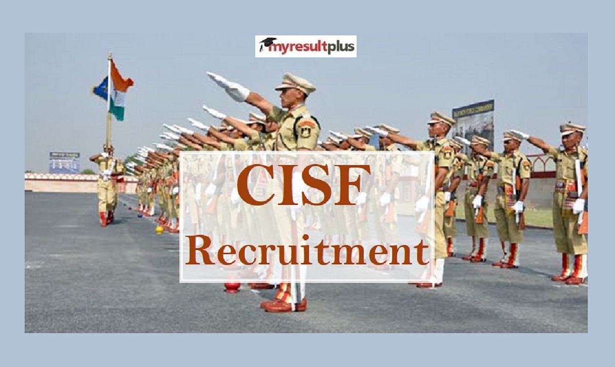 CISF Recruitment 2021 Registration for Head Constable GD Posts, Check Eligibility and Exam Details Here