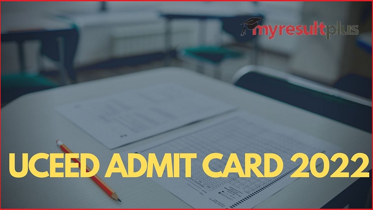 UCEED Admit Card 2022 released, Check Exam Pattern and Steps to Download Admit Card Here
