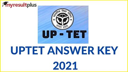 UPTET Answer Key 2021: Objection Window to Close Today, Check Steps Here
