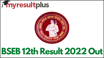 BSEB 12th Result 2022 Announced, Know How to Check Here