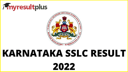 Karnataka SSLC Result 2022 Announced, Know Statistics Here