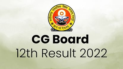 CGBSE 12th Result 2022 Declared, Steps to Download Marksheet Here