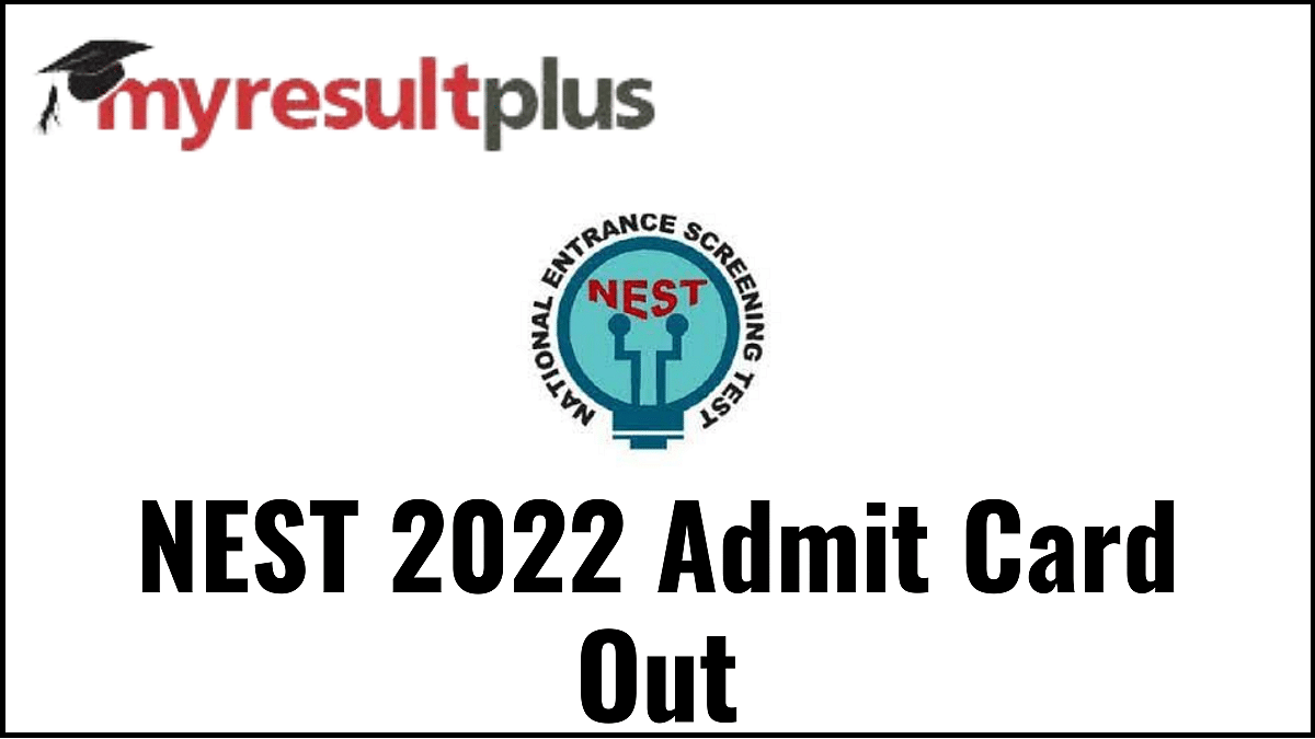NEST Admit Card 2022 Out, Direct Link to Download Here