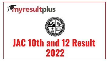 JAC Result 2022 For Class 10 and 12 Declared, Check Pass Percentage Here