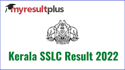 Kerala SSLC Results 2022: Kerala Board Declares Class 10th Results; 99.26  Pass Percentage Recorded, Know More