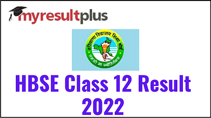 HBSE 12th Result 2022 Declared, Check Pass Percentage Here