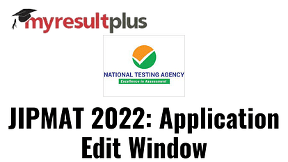 JIPMAT 2022: Application Edit Window Opens, Know How to Make Changes in Form Here