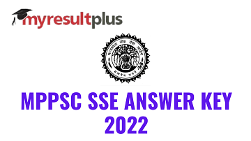 MPPSC SSE 2021 Answer Key Available for Download, Direct Link Here