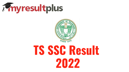 TS SSC Results 2022 To Be Declared Tomorrow, Know Where And How to Check