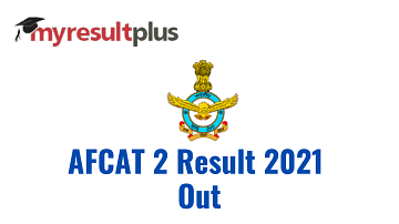 AFCAT 2 2021 Final Result Released, Direct Link to Check Here