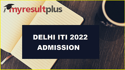 Delhi ITI admission 2022 to  Begin From July 4, Know all the Details Here